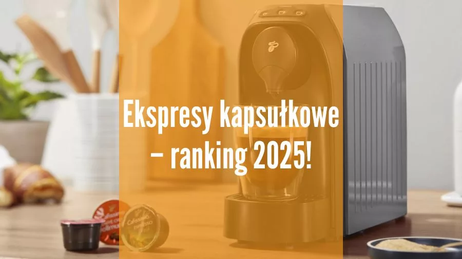 Ekspresy kapsułkowe
